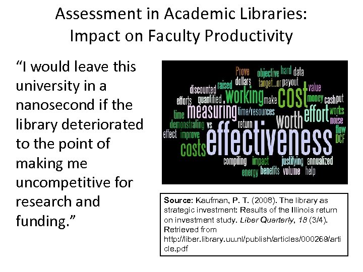 Assessment in Academic Libraries: Impact on Faculty Productivity “I would leave this university in
