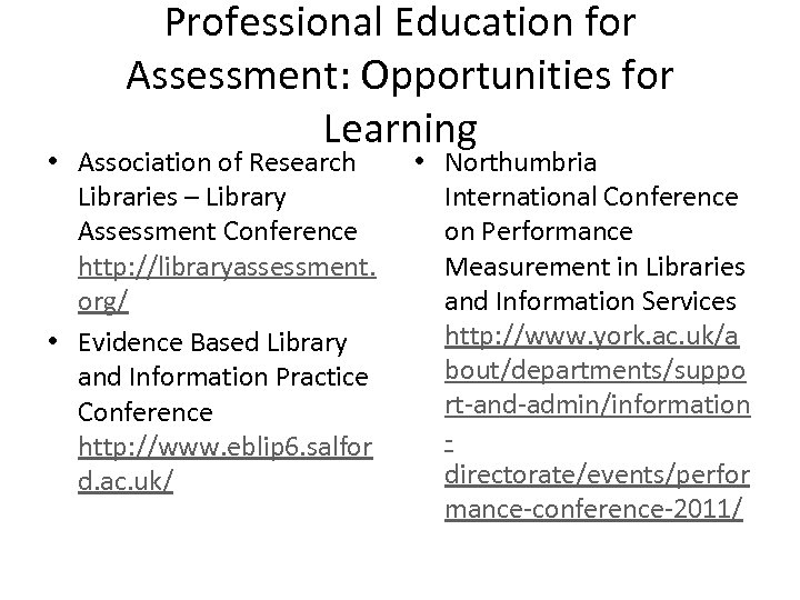 Professional Education for Assessment: Opportunities for Learning • Association of Research Libraries – Library
