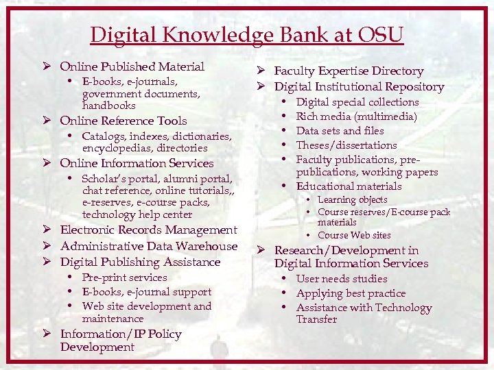 Digital Knowledge Bank at OSU Ø Online Published Material • E-books, e-journals, government documents,