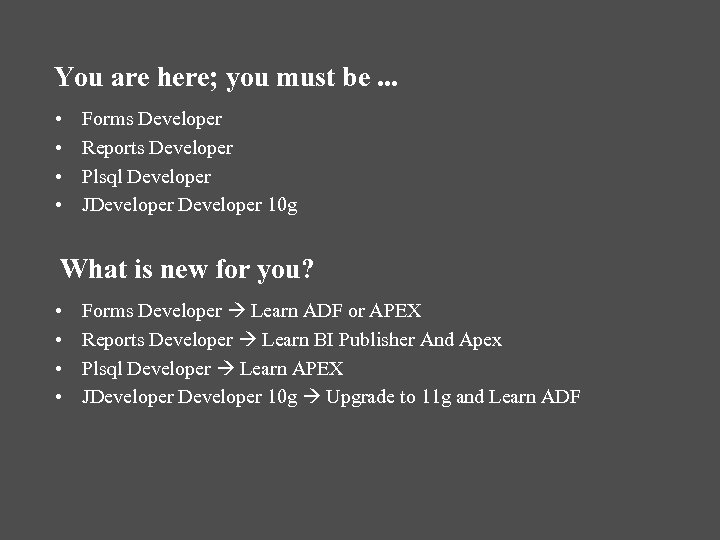 You are here; you must be. . . • • Forms Developer Reports Developer