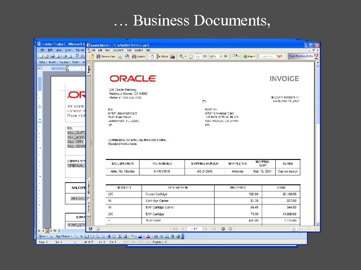 … Business Documents, Report finished in minutes Insert the Data Fields Load an existing