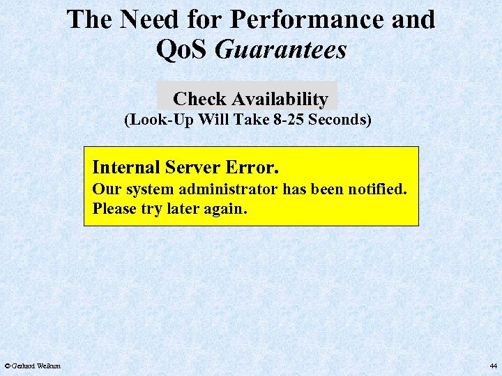 The Need for Performance and Qo. S Guarantees Check Availability (Look-Up Will Take 8