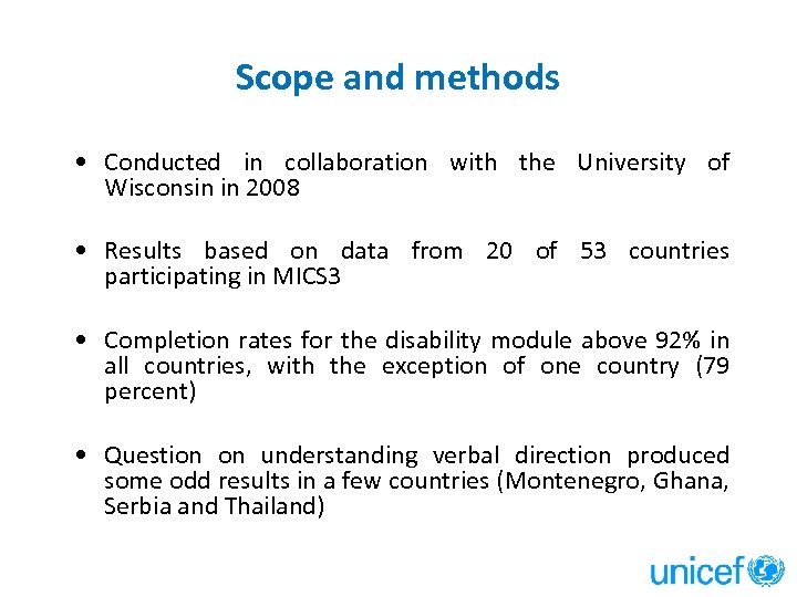 Scope and methods • Conducted in collaboration with the University of Wisconsin in 2008