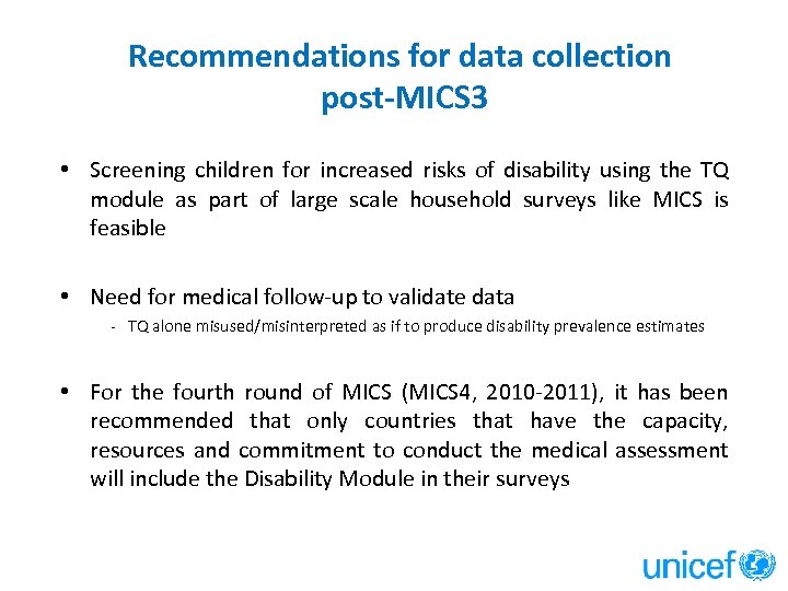 Recommendations for data collection post-MICS 3 • Screening children for increased risks of disability