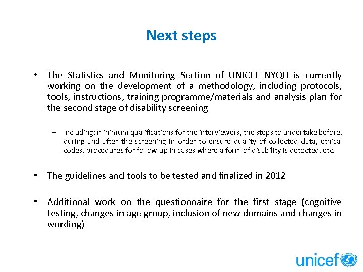 Next steps • The Statistics and Monitoring Section of UNICEF NYQH is currently working