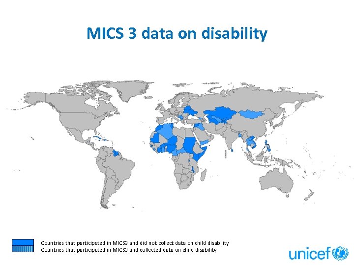 MICS 3 data on disability Countries that participated in MICS 3 and did not