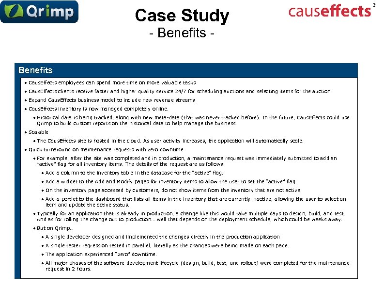 Case Study - Benefits • Caus. Effects employees can spend more time on more