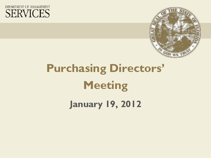 Purchasing Directors’ Meeting January 19, 2012 