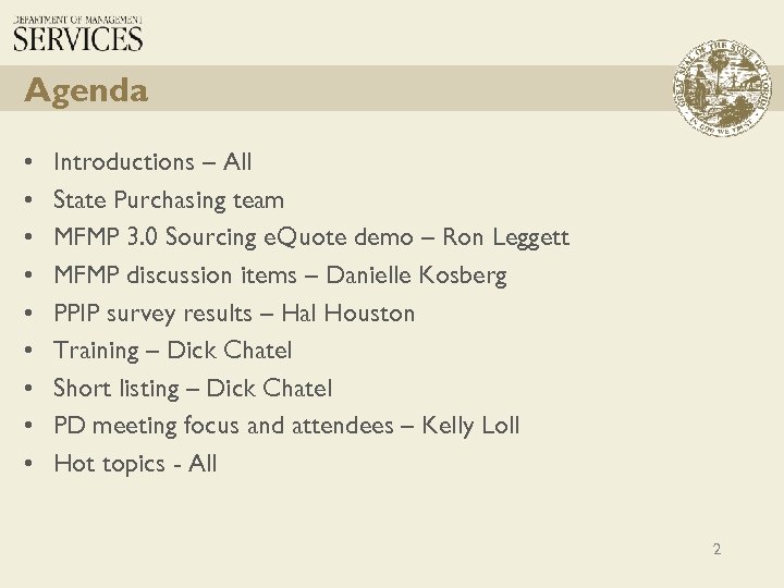 Agenda • • • Introductions – All State Purchasing team MFMP 3. 0 Sourcing