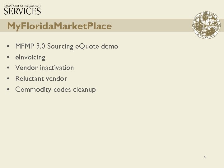 My. Florida. Market. Place • • • MFMP 3. 0 Sourcing e. Quote demo