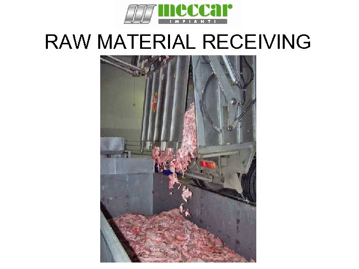 RAW MATERIAL RECEIVING 