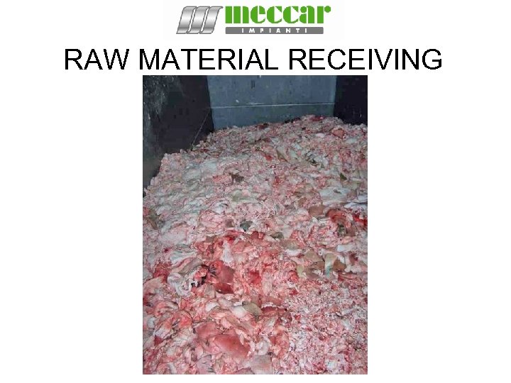 RAW MATERIAL RECEIVING 