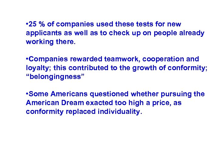  • 25 % of companies used these tests for new applicants as well