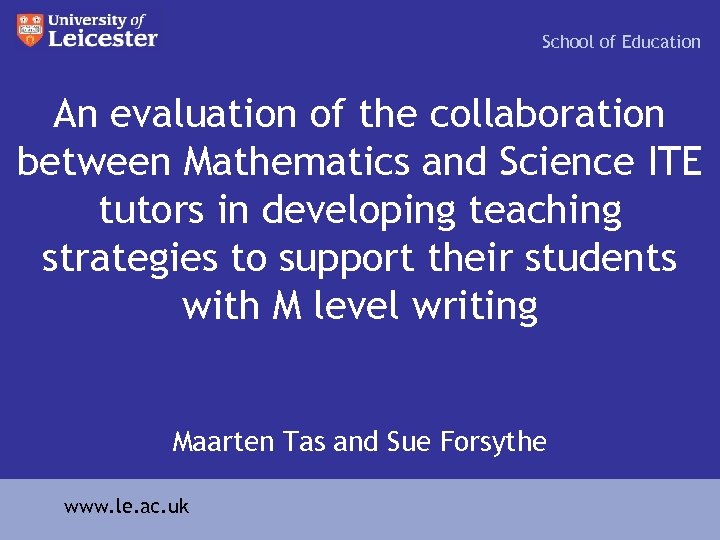 School of Education An evaluation of the collaboration between Mathematics and Science ITE tutors