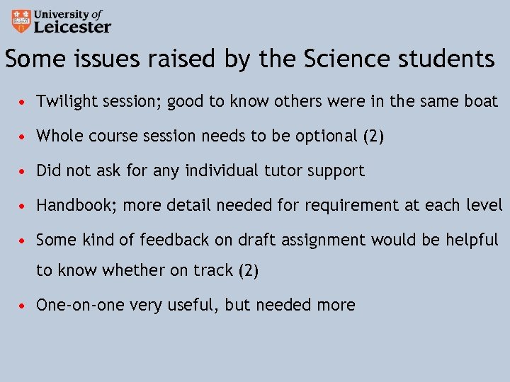 Some issues raised by the Science students • Twilight session; good to know others