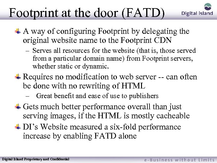 Footprint at the door (FATD) A way of configuring Footprint by delegating the original