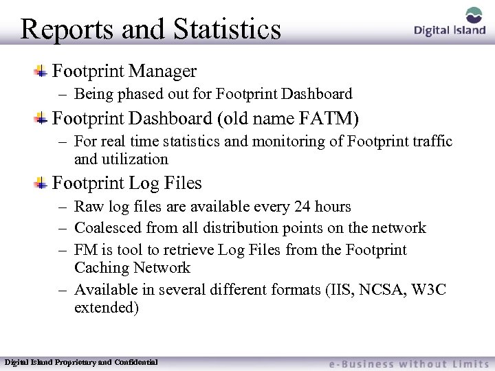 Reports and Statistics Footprint Manager – Being phased out for Footprint Dashboard (old name