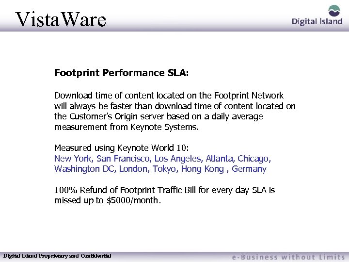 Vista. Ware Footprint Performance SLA: Download time of content located on the Footprint Network