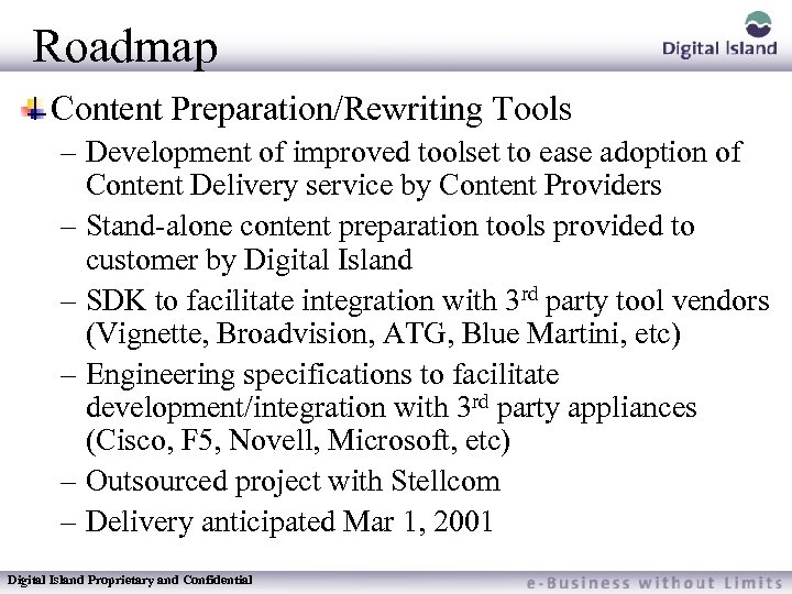 Roadmap Content Preparation/Rewriting Tools – Development of improved toolset to ease adoption of Content