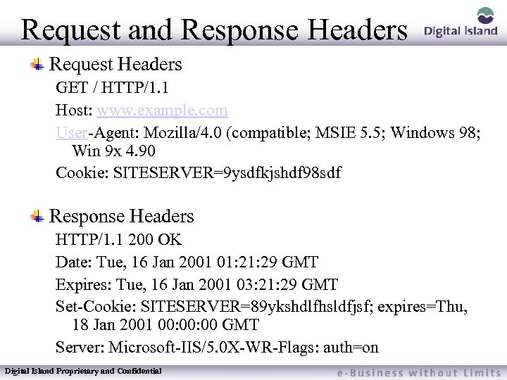 Request and Response Headers Request Headers GET / HTTP/1. 1 Host: www. example. com