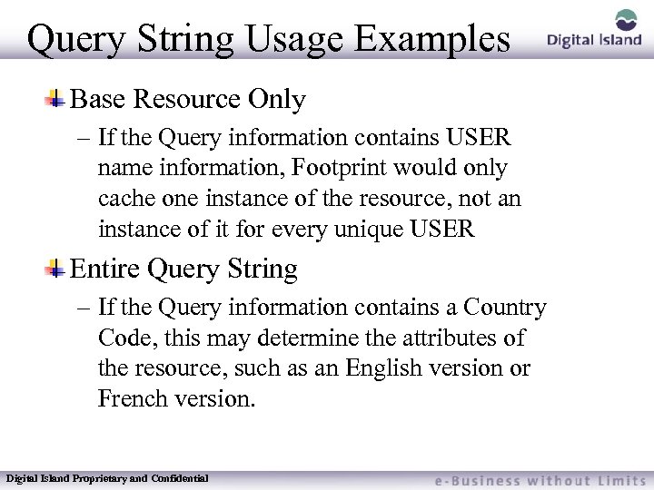 Query String Usage Examples Base Resource Only – If the Query information contains USER