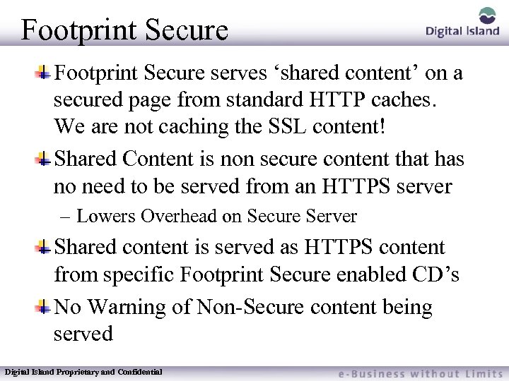 Footprint Secure serves ‘shared content’ on a secured page from standard HTTP caches. We