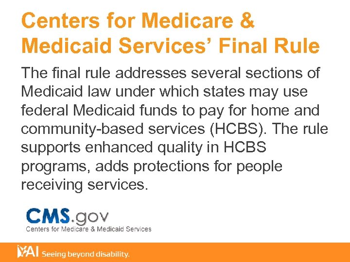 Centers for Medicare & Medicaid Services’ Final Rule The final rule addresses several sections