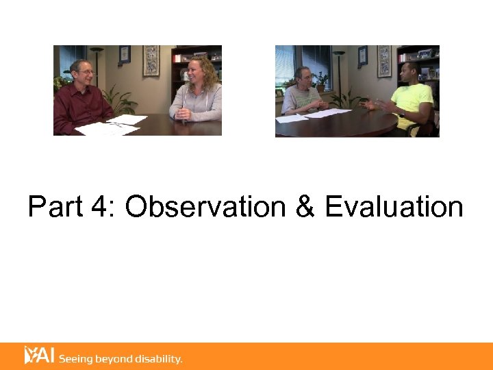 Part 4: Observation & Evaluation 