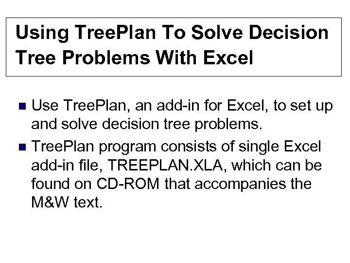 Using Tree. Plan To Solve Decision Tree Problems With Excel Use Tree. Plan, an