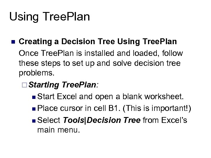 Using Tree. Plan n Creating a Decision Tree Using Tree. Plan Once Tree. Plan