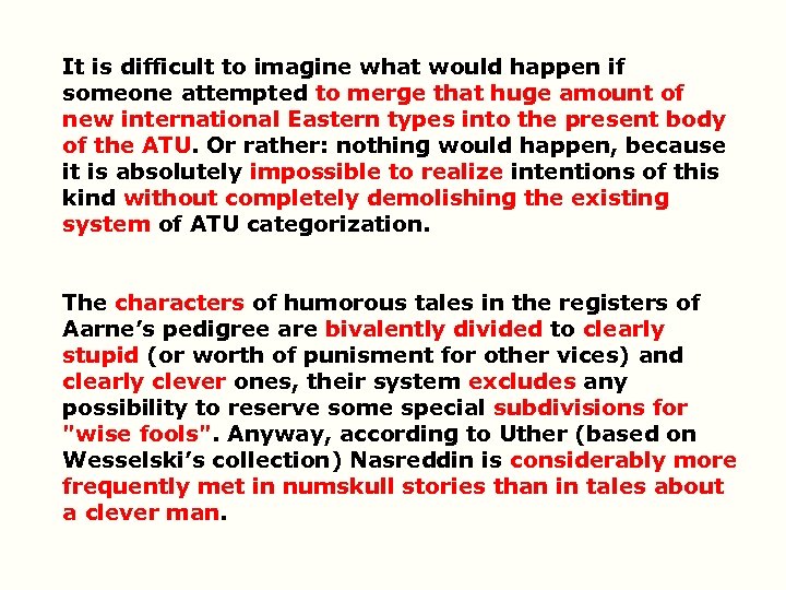 It is difficult to imagine what would happen if someone attempted to merge that