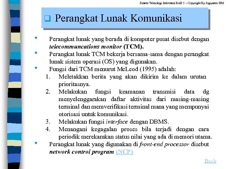 Sistem Teknologi Informasi BAB 5 – Copyright By Jogiyanto HM q • • Perangkat