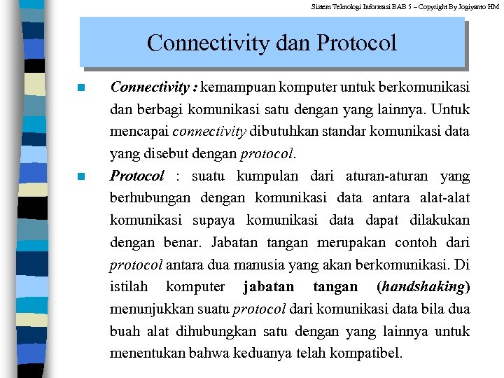 Sistem Teknologi Informasi BAB 5 – Copyright By Jogiyanto HM Connectivity dan Protocol n