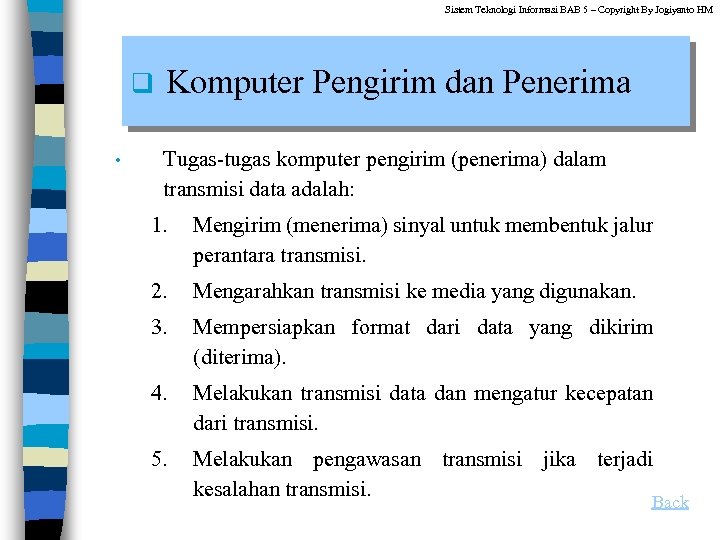 Sistem Teknologi Informasi BAB 5 – Copyright By Jogiyanto HM q • Komputer Pengirim