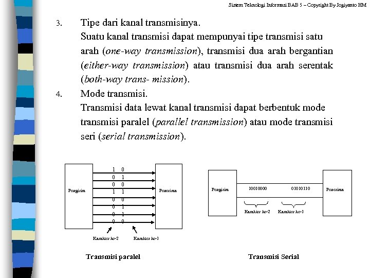 Sistem Teknologi Informasi BAB 5 – Copyright By Jogiyanto HM 3. 4. Tipe dari