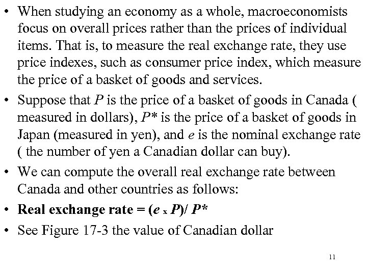  • When studying an economy as a whole, macroeconomists focus on overall prices