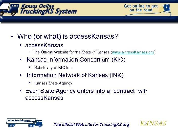  • Who (or what) is access. Kansas? • access. Kansas • The Official