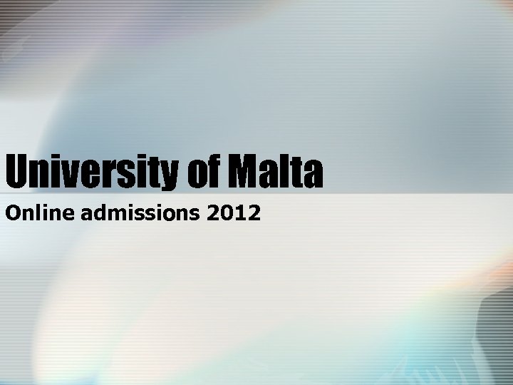 University of Malta Online admissions 2012 