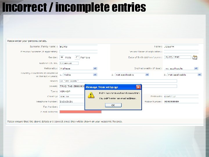 Incorrect / incomplete entries 