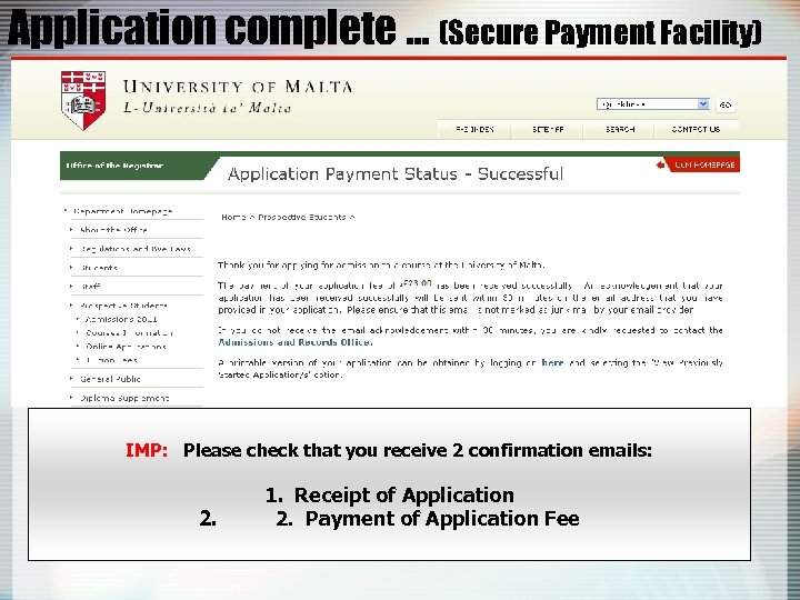Application complete … (Secure Payment Facility) IMP: Please check that you receive 2 confirmation
