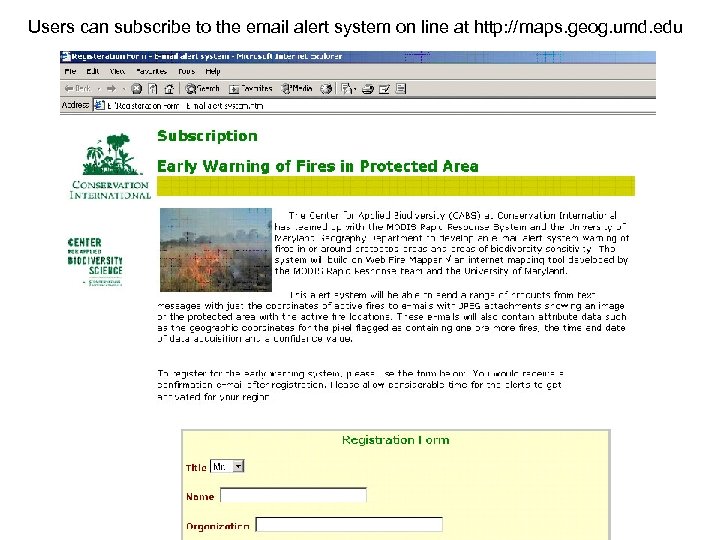 Users can subscribe to the email alert system on line at http: //maps. geog.
