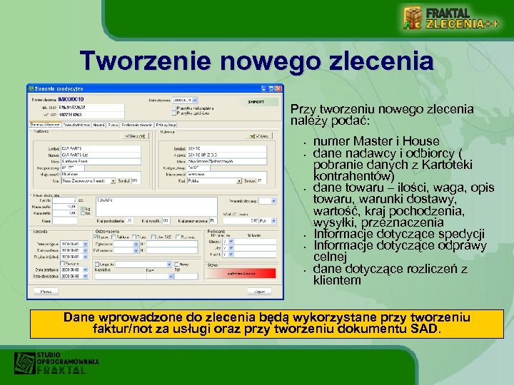 Tworzenie nowego zlecenia Przy tworzeniu nowego zlecenia należy podać: § § § numer Master