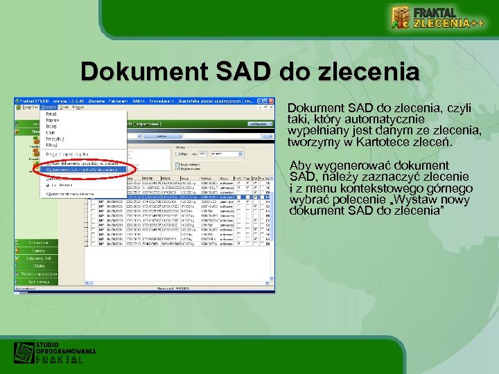 Dokument SAD do zlecenia, czyli taki, który automatycznie wypełniany jest danym ze zlecenia, tworzymy