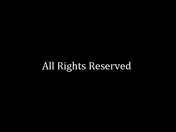 All Rights Reserved 