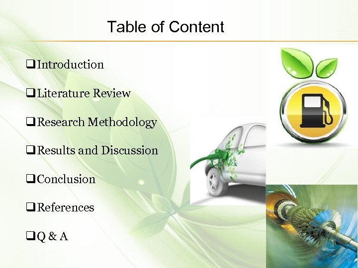  Table of Content q. Introduction q. Literature Review q. Research Methodology q. Results
