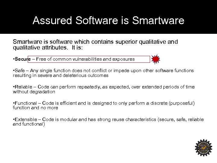 Assured Software is Smartware is software which contains superior qualitative and qualitative attributes. It