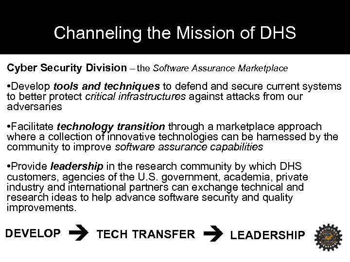 Channeling the Mission of DHS Cyber Security Division – the Software Assurance Marketplace •