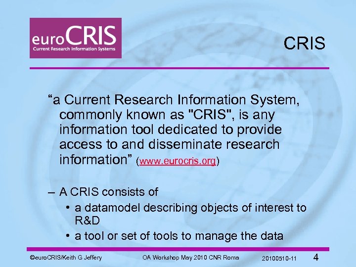 CRIS “a Current Research Information System, commonly known as 