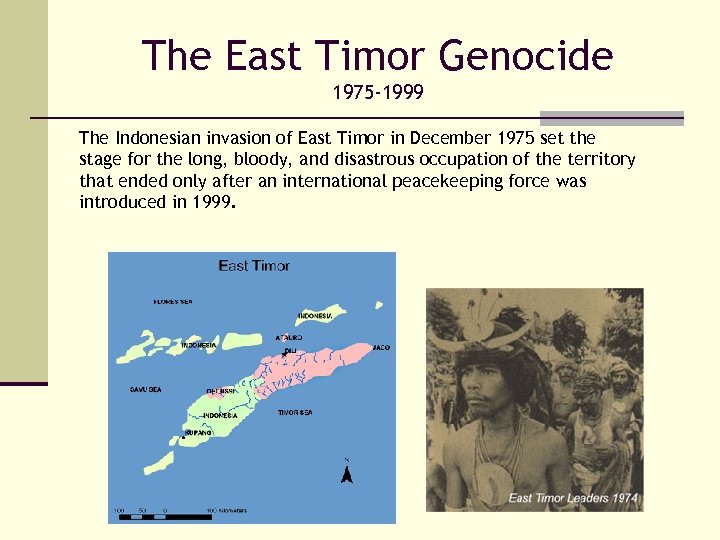 The East Timor Genocide 1975 -1999 The Indonesian invasion of East Timor in December