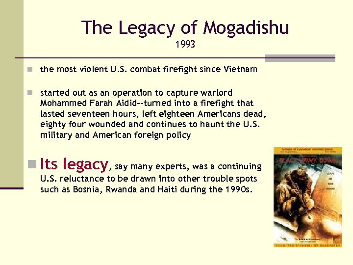 The Legacy of Mogadishu 1993 n the most violent U. S. combat firefight since